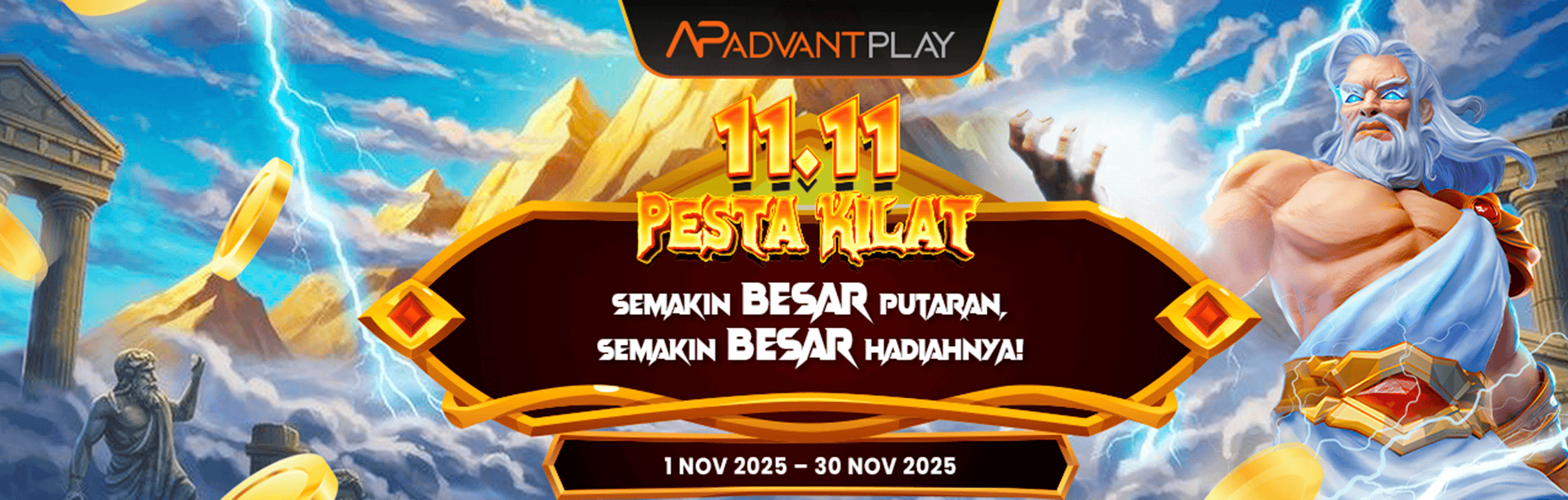 ADVANTPLAY - 11.11 PESTA KILAT! EVENT EKSKLUSIF NOVEMBER!ADVANTPLAY - 11.11 PESTA KILAT! EVENT EKSKLUSIF NOVEMBER!
